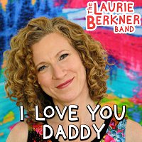 The Laurie Berkner Band – I Love You Daddy