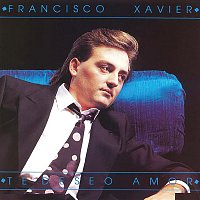 Francisco Xavier – Te Deseo Amor