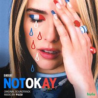 Pilou – Not Okay [Original Soundtrack]