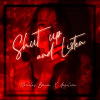 Nicholas Bonnin, Angelicca – Shut Up and Listen