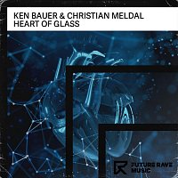 Ken Bauer, Christian Meldal – Heart of Glass