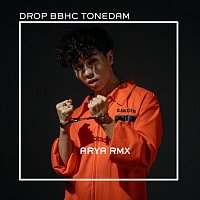 Arya Rmx – Drop Bbhc Tonedam