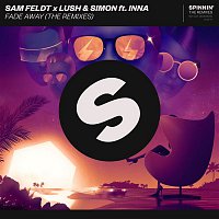 Sam Feldt & Lush & Simon – Fade Away (feat. INNA) [The Remixes]