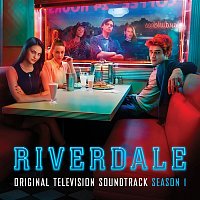 Riverdale Cast – Riverdale: Season 1 (Original Television Soundtrack)