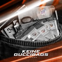 Kianush – Keine Guccibags