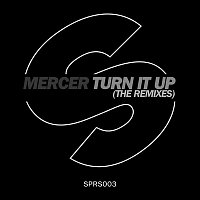 DJ MERCER – Turn It Up (The Remixes)