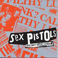 Sex Pistols – Filthy Lucre [Live]