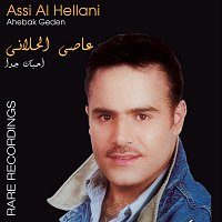 Assi Al Hilani – Ahebak Gedan - Rare Recordings