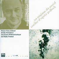 Emilio Pomarico, Orchestre Philharmonique de Radio France, Pierre Yves Artaud – Dufourt: La maison du sourd- Lucifer d'apres pollock