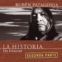 Rubén Patagonia – La Historia - 2da Parte