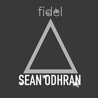 Sean Odhran – Fidel