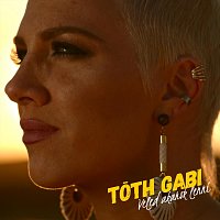 Tóth Gabi – Veled akarok lenni