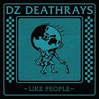 DZ Deathrays – Like People