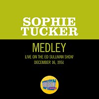 Sophie Tucker – If I Had My Life To Live Over/Curse Of An Aching Heart [Medley/Live On The Ed Sullivan Show, December 16, 1951]