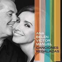 Ana Belén & Victor Manuel – Canciones Regaladas