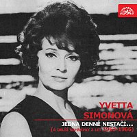 Yvetta Simonová – Jedna denně nestačí... a další nahrávky z let 1963-1966