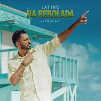 Latino, Labarca – Na Rebolada