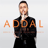 Addal – Lies (Denis First & Reznikov Remix)