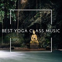 Různí interpreti – Best Yoga Class Music