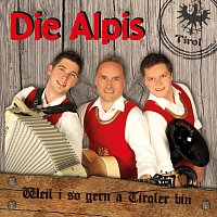 Die Alpis – Weil i so gern a Tiroler bin