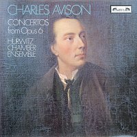 Hurwitz Chamber Ensemble, Emanuel Hurwitz – Avison: 6 Concertos from Op.6