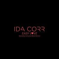 Ida Corr – Easy Love (BakuBoy & Austin Blake Remix)