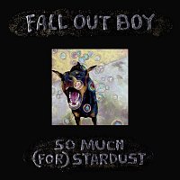 Fall Out Boy – So Much (For) Stardust [Edit]