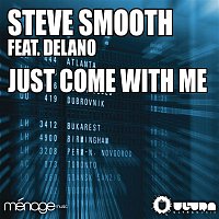 Steve Smooth – Just Come With Me