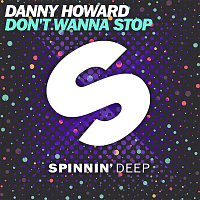Danny Howard – Don't Wanna Stop