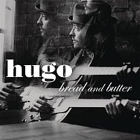 Hugo – Bread & Butter