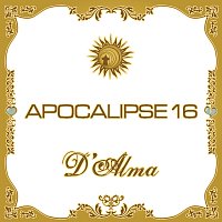 Přední strana obalu CD Apocalipse 16 - D'Alma