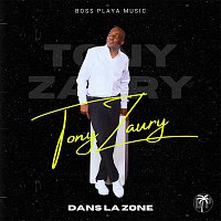 Tony ZAURY – Dans la zone