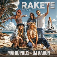 Matropolis, Dj Aaron – Rakete [Party Edit]