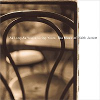 Various  Artists – As Long As You're Living Yours: The Music of Keith Jarrett