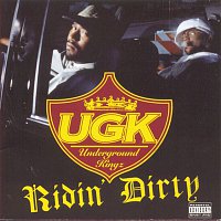 UGK – Ridin' Dirty