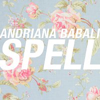 Andriana Babali – Spell