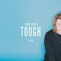 Lewis Capaldi – Tough [Acoustic]