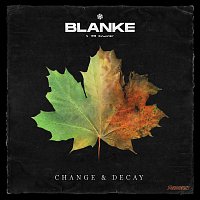 Blanke – Change & Decay