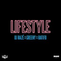 DJ Razé x Greeny x Ratifo – Lifestyle