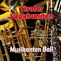 Tiroler Vagabunden – Musikanten Ball