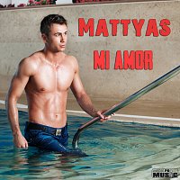 Mattyas – Mi Amor