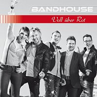Bandhouse – Voll uber Rot