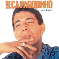 Zeca Pagodinho – Mania Da Gente