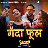 Badshah, Priyanka Meher & Rongpaz – Genda Phool (Pahari Version)