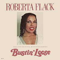 Roberta Flack – Bustin' Loose [Music From The Original Motion Picture Soundtrack]