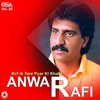 Anwar Rafi – Sirf Ik Tere Pyar Ki Khatir, Vol. 25