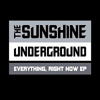 The Sunshine Underground – Everything, Right Now EP