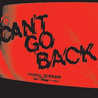 Primal Scream – Can't Go Back