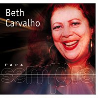 Beth Carvalho – Para Sempre