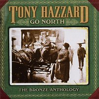 Tony Hazzard – Go North: The Bronze Anthology